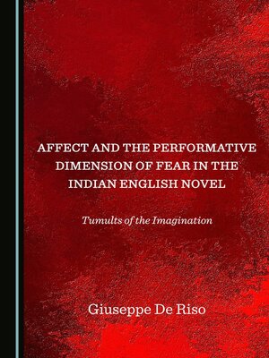 cover image of Affect and the Performative Dimension of Fear in the Indian English Novel